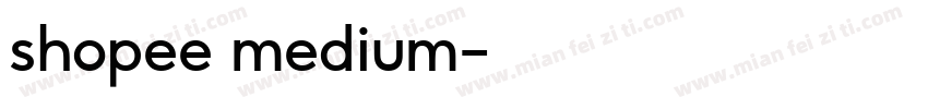 shopee medium字体转换